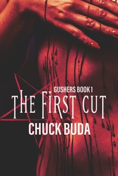 Paperback The First Cut: A Dark Psychological Thriller Book