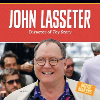 Library Binding John Lasseter: Director of Toy Story Book