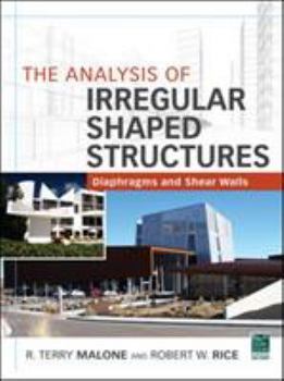 Hardcover The Analysis of Irregular Shaped Structures Diaphragms and Shear Walls Book