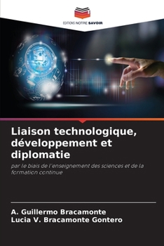 Paperback Liaison technologique, développement et diplomatie [French] Book