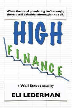 Paperback High Finance: a Wall Street novel Book
