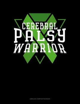 Paperback Cerebral Palsy Warrior: Unruled Composition Book