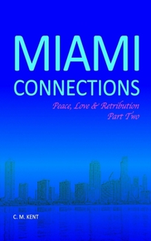 Paperback Miami Connections: Peace, Love, & Retribution. Part Two. Book