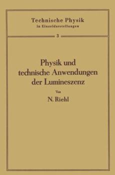 Paperback Physik Und Technische Anwendungen Der Lumineszenz [German] Book