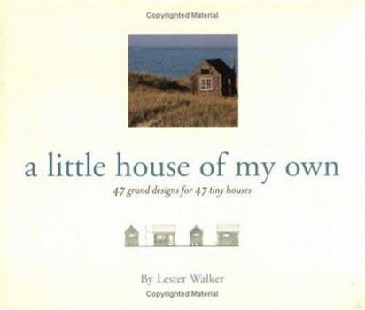 Hardcover Little House of My Own: 47 Grand Designs for 47 Tiny Houses Book