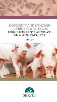 Hardcover Biosecurity and Pathogen Control for Pig Farms. Updated Edition: Special Emphasis on African Swine Fever Book