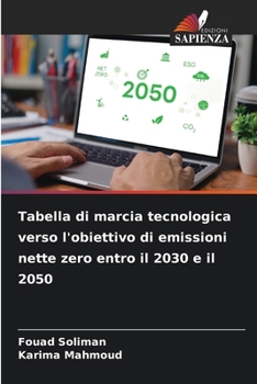 Paperback Tabella di marcia tecnologica verso l'obiettivo di emissioni nette zero entro il 2030 e il 2050 [Italian] Book