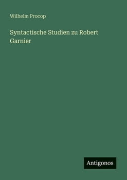 Paperback Syntactische Studien zu Robert Garnier [German] Book
