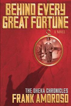 Paperback Behind Every Great Fortune: The Oheka Chronicles Book