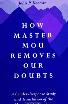 Paperback How Master Mou Removes Our Doubts: A Reader-Response Study and Translation of the Mou-Tzu Li-Huo Lun Book