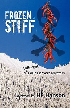 Paperback Frozen Stiff: A Different Four Corners Mystery Book