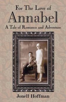 For the Love of Annabel: A Tale of Romance and Adventure