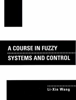 Paperback A Course in Fuzzy Systems and Control Book