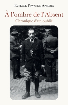 Paperback À l'ombre de l'Absent: Chronique d'un oublié [French] Book