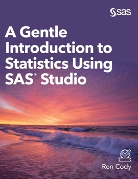 Hardcover A Gentle Introduction to Statistics Using SAS Studio (Hardcover edition) Book