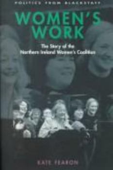 Paperback Women's Work: The Story of the Northern Ireland Women's Coalition Book