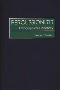 Hardcover Percussionists: A Biographical Dictionary Book