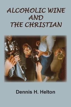 Paperback Alcoholic Wine and the Christian Book