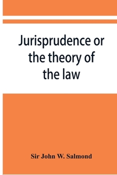 Paperback Jurisprudence or the theory of the law Book