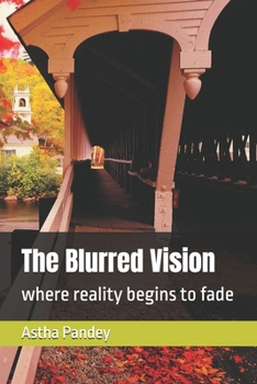 Paperback The Blurred Vision: where reality begins to fade Book
