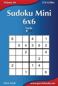 Paperback Sudoku Mini 6x6 - Facile - Volume 44 - 276 Grilles [French] Book