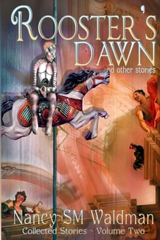 Paperback Rooster's Dawn: and other stories - Collected Stories, Volume 2 Book