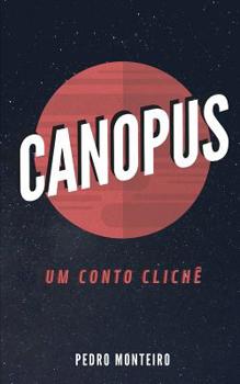 Paperback Canopus: Um conto clichê [Portuguese] Book