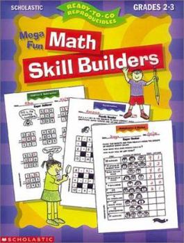 Paperback Mega-Fun Math Skill Builders: Grades 2-3 (Ready-To-Go Reproducibles) Book