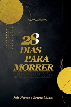 Paperback 28 Dias Para Morrer [Portuguese] Book