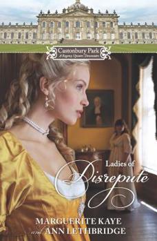 Castonbury Park: Ladies of Disrepute: The Lady Who Broke the Rules\Lady of Shame - Book  of the Castonbury Park