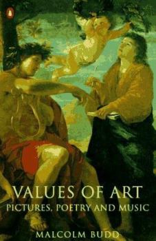 Paperback Values of Art: Pictures, Poetry, and Music Book