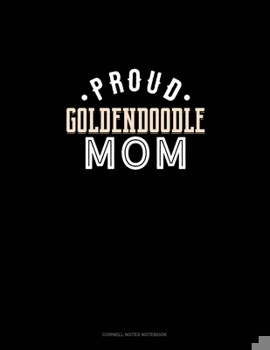 Paperback Proud Goldendoodle Mom: Cornell Notes Notebook Book