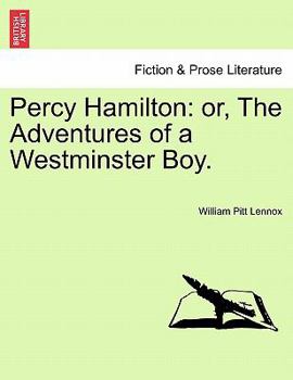 Paperback Percy Hamilton: or, The Adventures of a Westminster Boy. Book