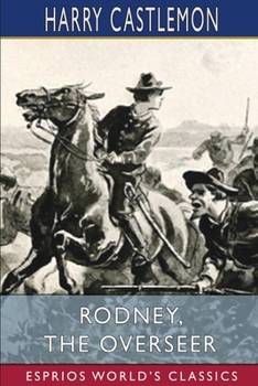 Rodney, the Overseer - Book #3 of the War Series