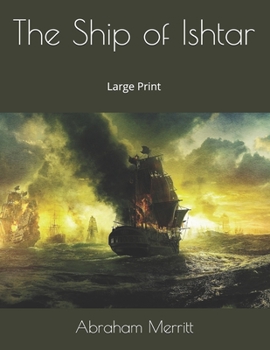 The Ship of Ishtar: Large Print