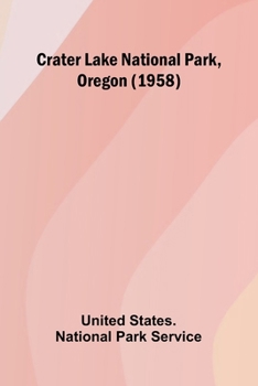 Paperback Crater Lake National Park, Oregon (1958) Book