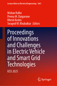 Hardcover Proceedings of Innovations and Challenges in Electric Vehicle and Smart Grid Technologies: Ices 2025 Book
