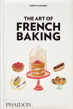 Hardcover The Art of French Baking Book