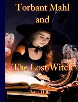 Paperback Torbant Mahl and The Lost Witch Book