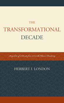 Hardcover Transformational Decade: Snapscb: Snapshots of a Decade from 9/11 to the Obama Presidency Book