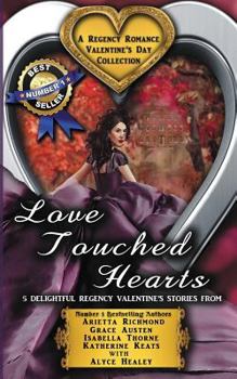 Paperback Love Touched Hearts: A Regency Romance Valentine's Day Collection: 5 Delightful Regency Valentine's Day Stories Book