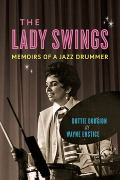 Hardcover The Lady Swings: Memoirs of a Jazz Drummer Book