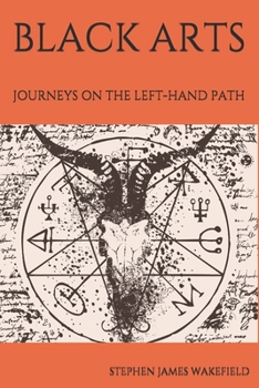 Paperback Black Arts: Journeys on the Left-Hand Path Book