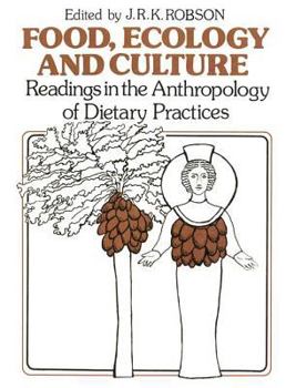 Hardcover Food, Ecology and Culture: Readings in the Anthropology of Dietary Practices Book