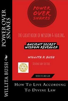 Paperback Power Over Snakes: How To Live According To Divine Law Book