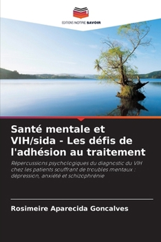 Paperback Santé mentale et VIH/sida - Les défis de l'adhésion au traitement [French] Book