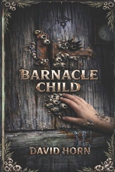 Paperback Barnacle Child: A True Relation of Certain Events at Greyhook Book
