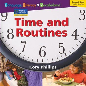Paperback Windows on Literacy Language, Literacy & Vocabulary Early (Social Studies): Times and Routines Book