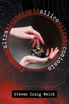 Paperback Pneumonoultramicroscopicsilicovolcanoconiosis Book