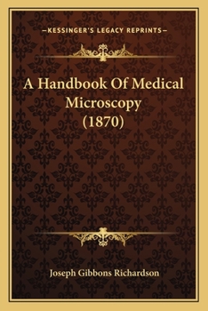 Paperback A Handbook Of Medical Microscopy (1870) Book